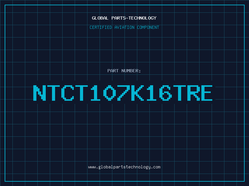Aviation Part NTCT107K16TRE