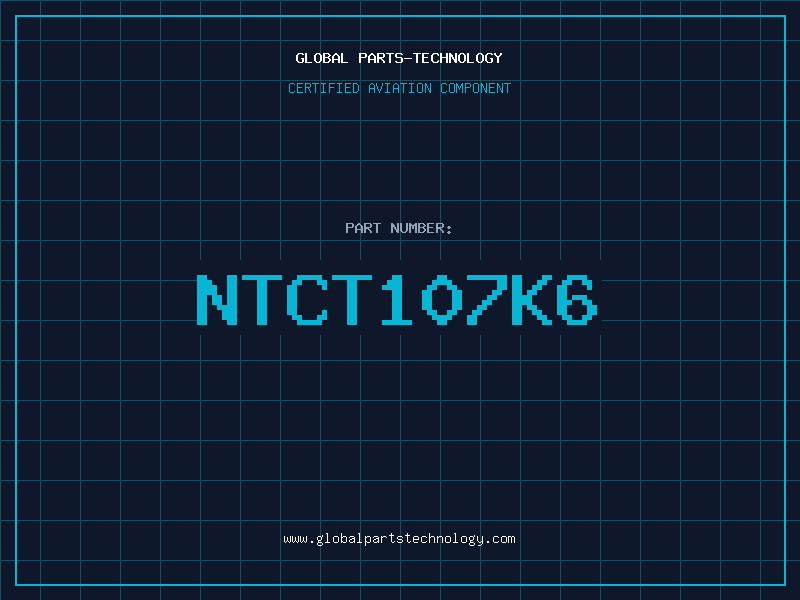 Aviation Part NTCT107K6