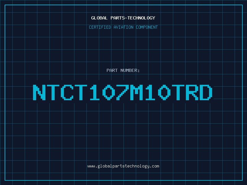 Aviation Part NTCT107M10TRD