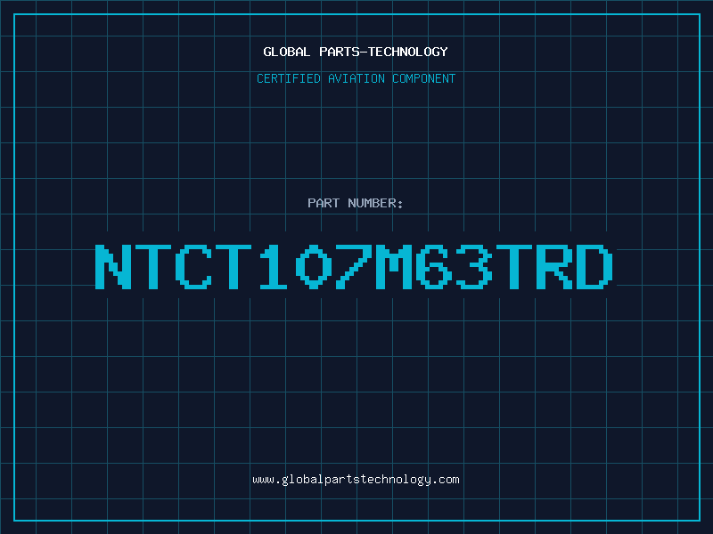 Aviation Part NTCT107M63TRD