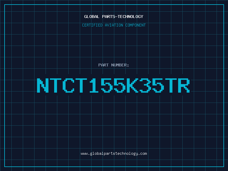 Aviation Part NTCT155K35TR