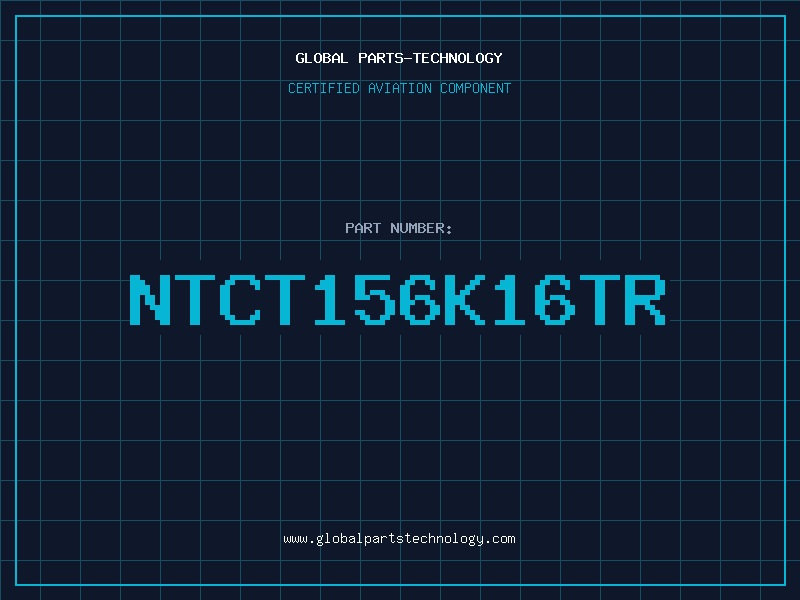 Aviation Part NTCT156K16TR