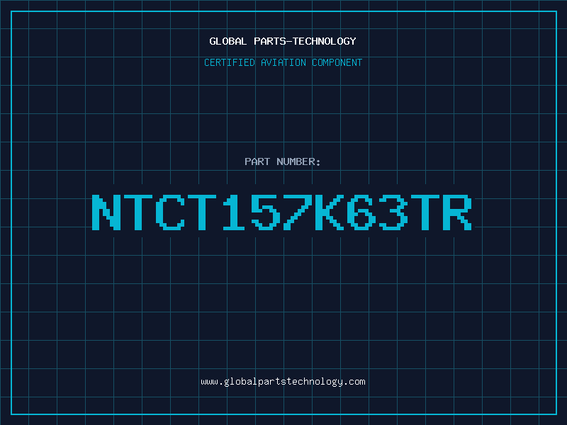 Aviation Part NTCT157K63TR