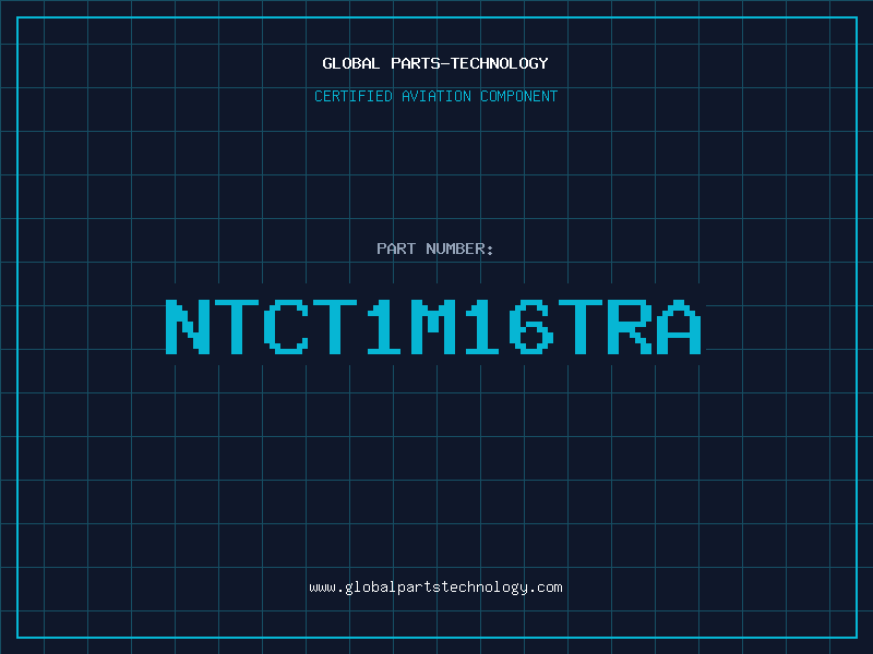 Aviation Part NTCT1M16TRA