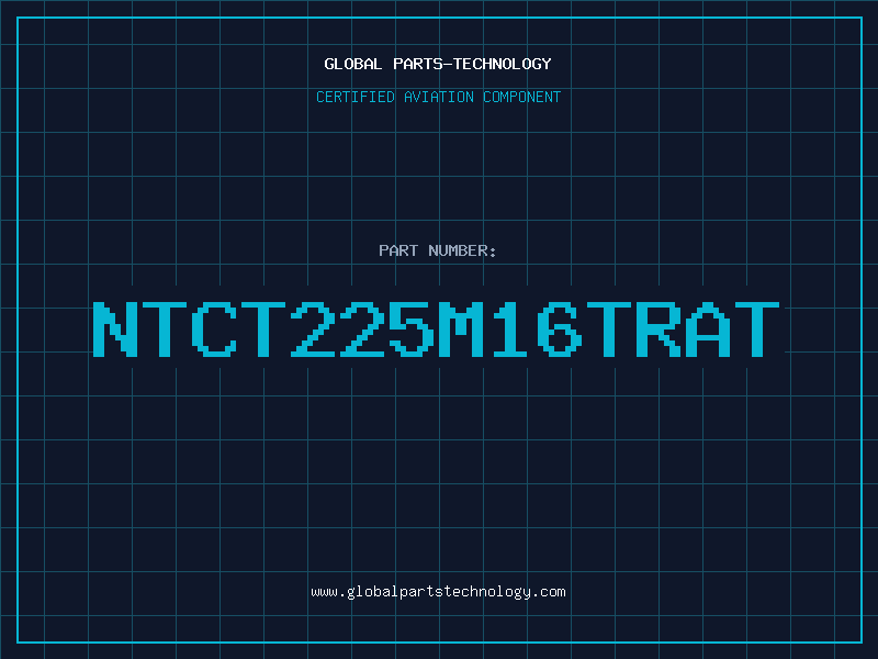Aviation Part NTCT225M16TRAT
