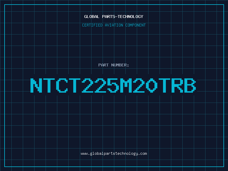 Aviation Part NTCT225M20TRB