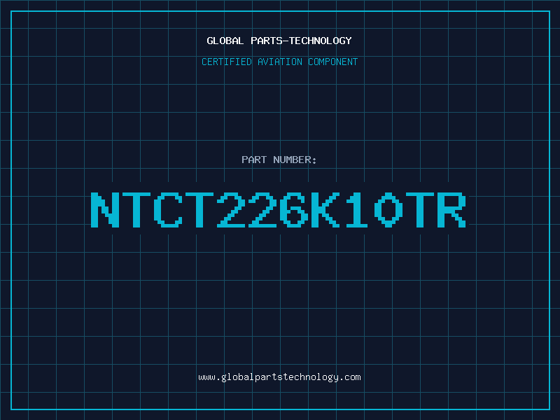 Aviation Part NTCT226K10TR