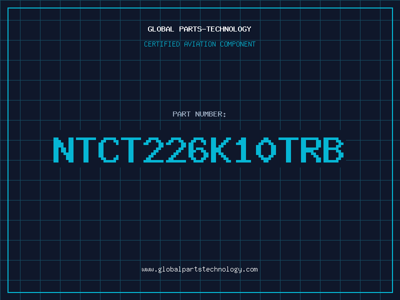 Aviation Part NTCT226K10TRB