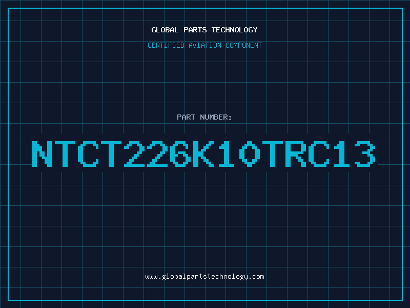 Aviation Part NTCT226K10TRC13