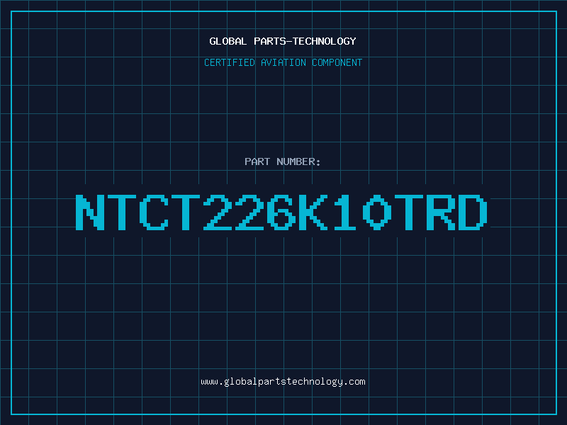Aviation Part NTCT226K10TRD