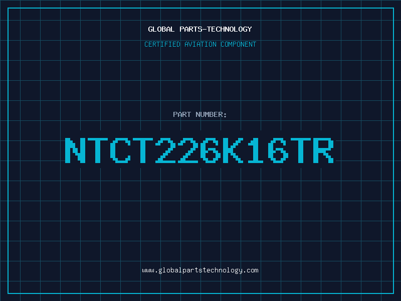 Aviation Part NTCT226K16TR