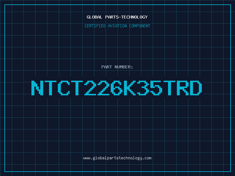 Aviation Part NTCT226K35TRD