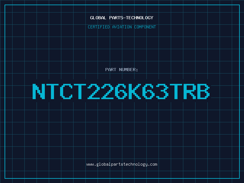 Aviation Part NTCT226K63TRB