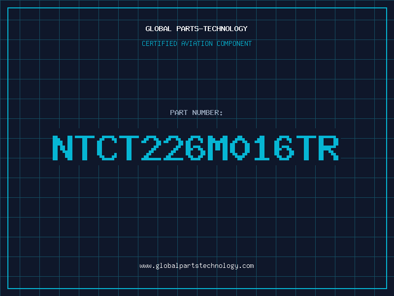 Aviation Part NTCT226M016TR