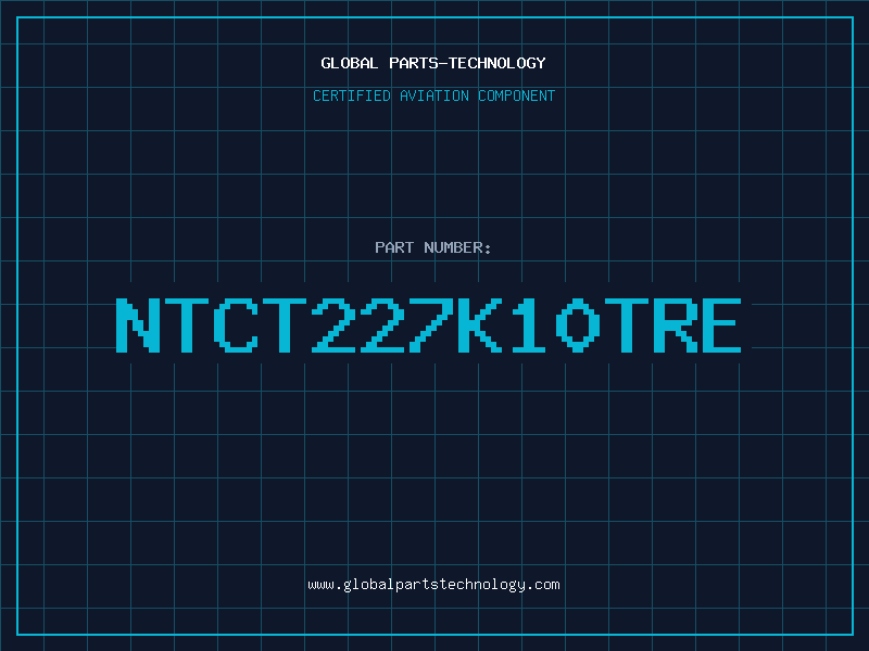 Aviation Part NTCT227K10TRE