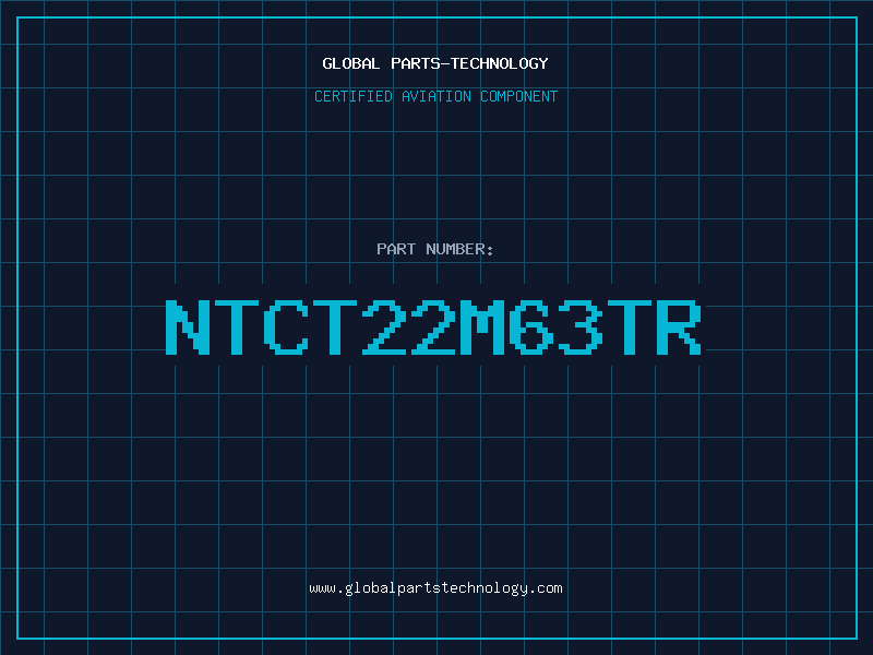 Aviation Part NTCT22M63TR