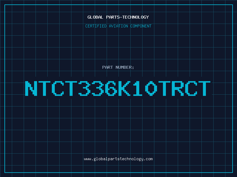 Aviation Part NTCT336K10TRCT