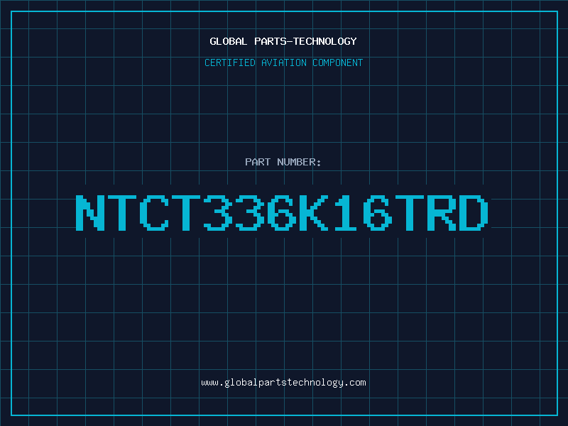 Aviation Part NTCT336K16TRD