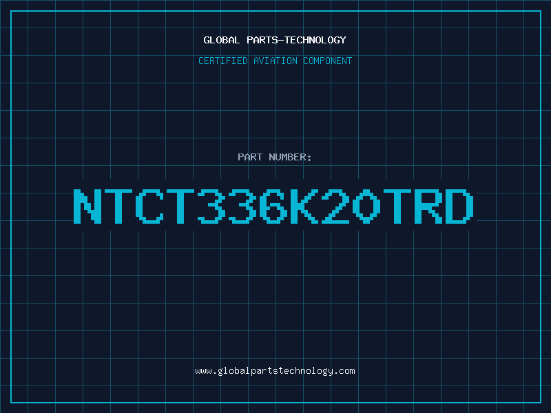 Aviation Part NTCT336K20TRD