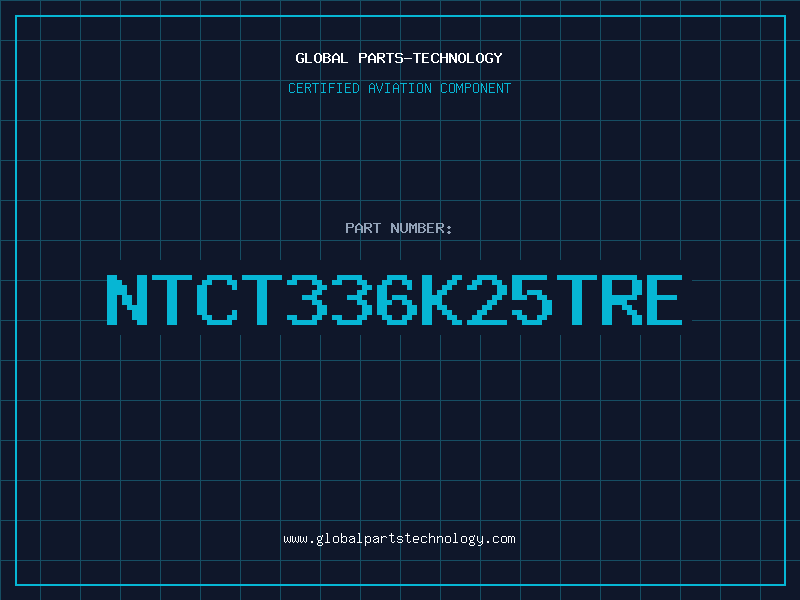 Aviation Part NTCT336K25TRE