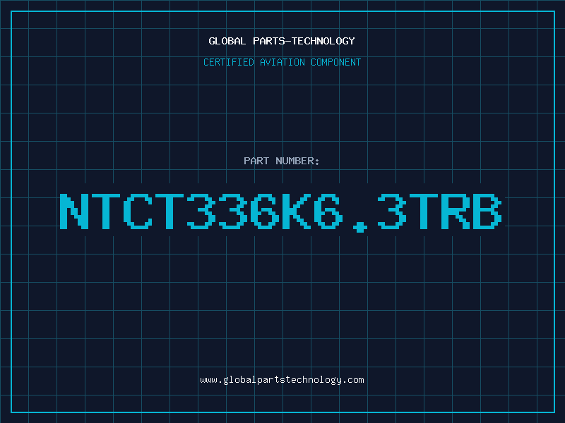 Aviation Part NTCT336K6.3TRB