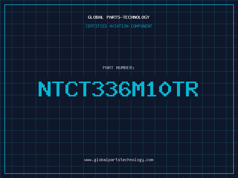 Aviation Part NTCT336M10TR