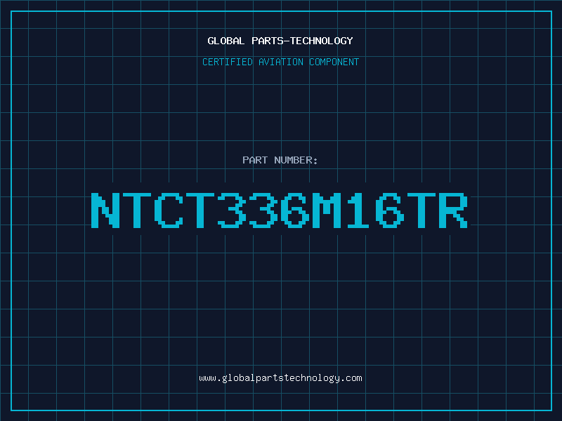 Aviation Part NTCT336M16TR
