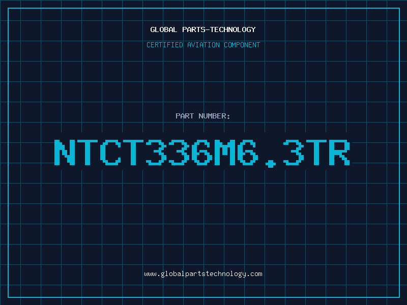 Aviation Part NTCT336M6.3TR