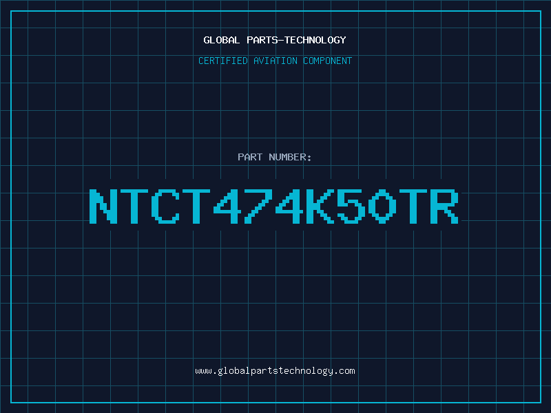 Aviation Part NTCT474K50TR