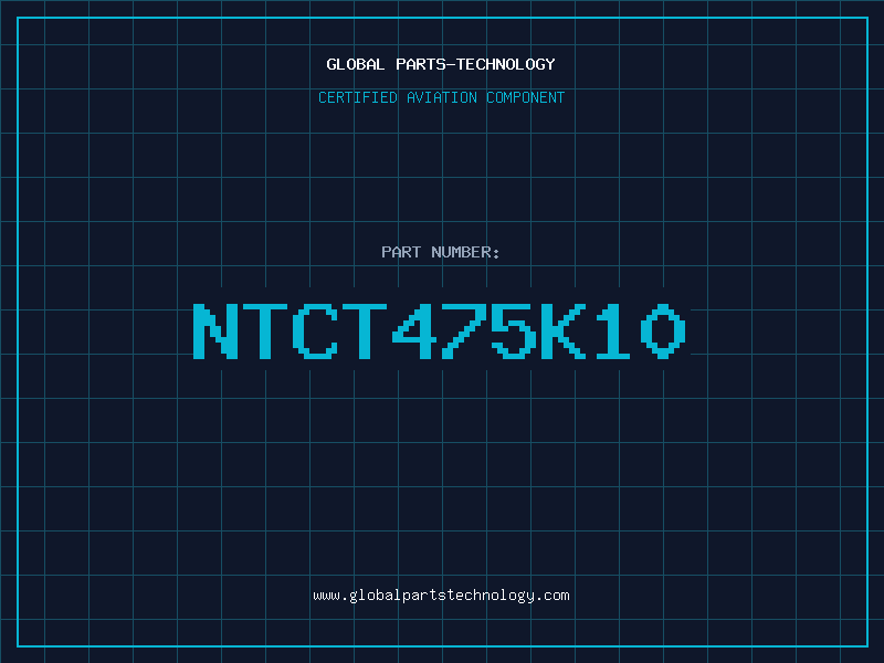 Aviation Part NTCT475K10