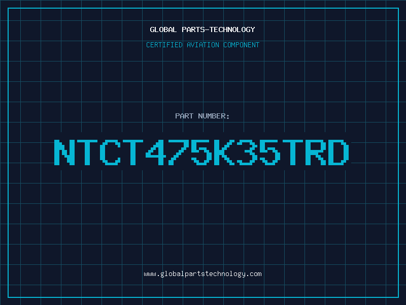 Aviation Part NTCT475K35TRD