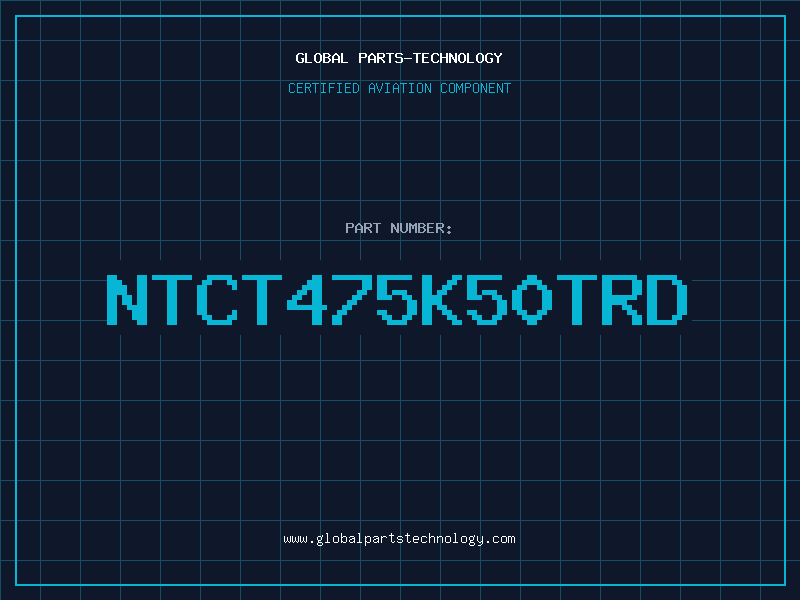 Aviation Part NTCT475K50TRD
