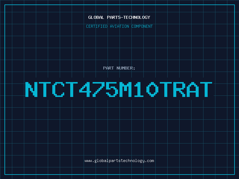 Aviation Part NTCT475M10TRAT