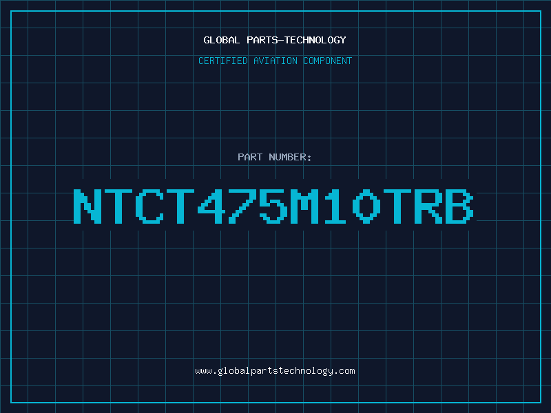 Aviation Part NTCT475M10TRB