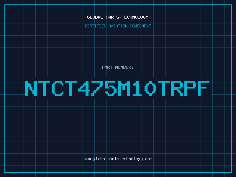 Aviation Part NTCT475M10TRPF