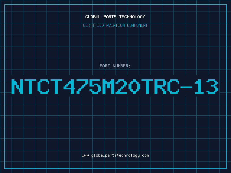 Aviation Part NTCT475M20TRC-13