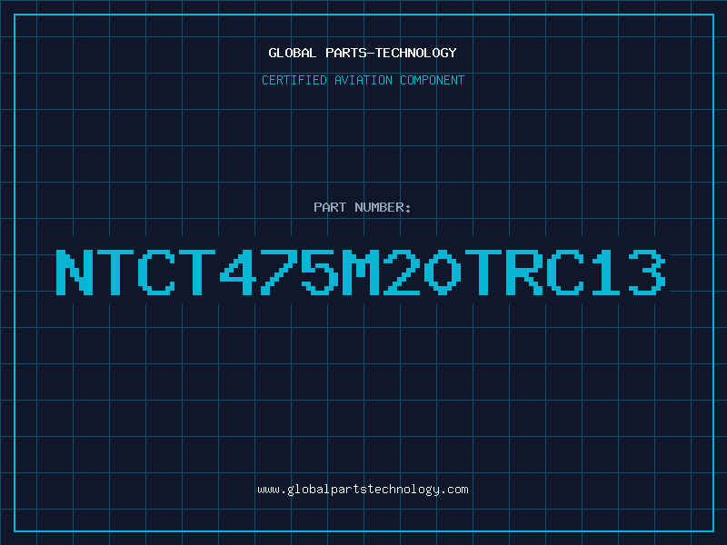 Aviation Part NTCT475M20TRC13