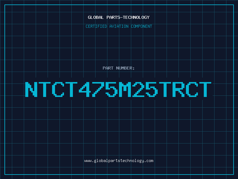 Aviation Part NTCT475M25TRCT