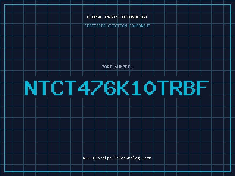 Aviation Part NTCT476K10TRBF