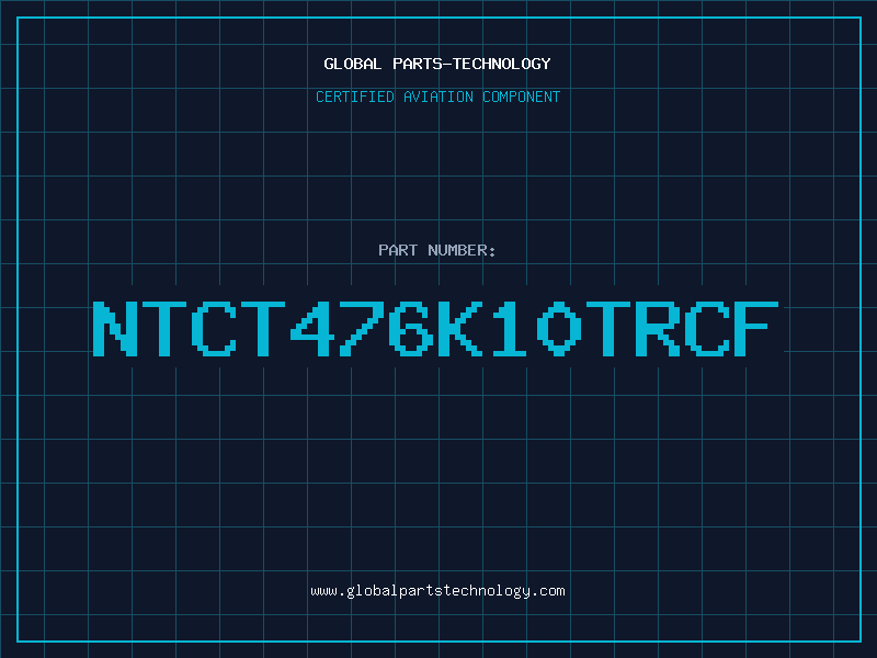 Aviation Part NTCT476K10TRCF