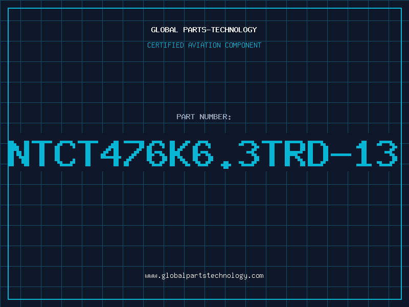 Aviation Part NTCT476K6.3TRD-13
