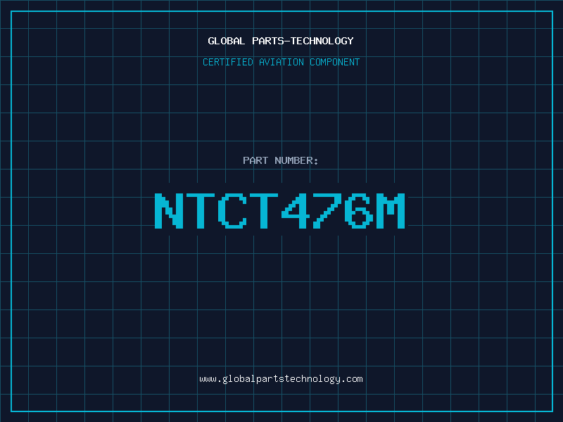 Aviation Part NTCT476M