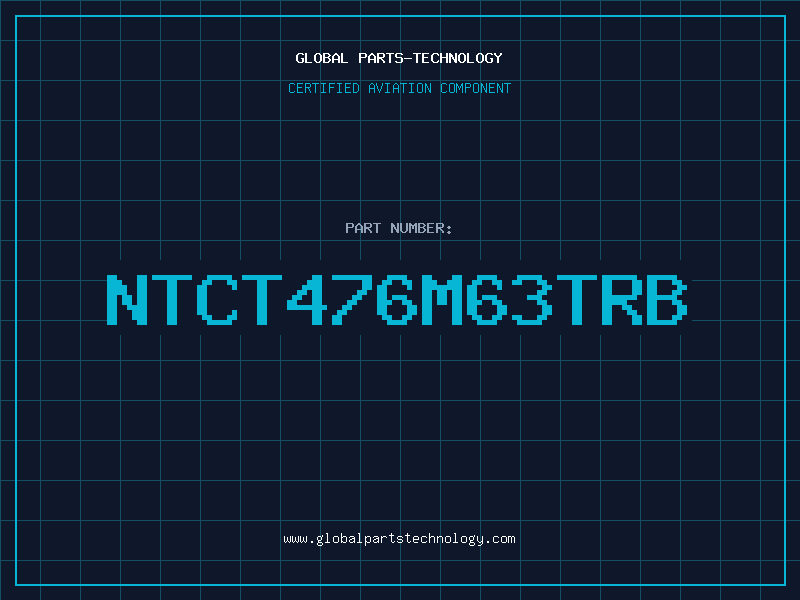 Aviation Part NTCT476M63TRB