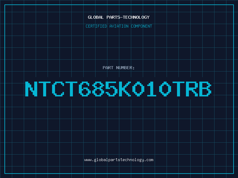 Aviation Part NTCT685K010TRB