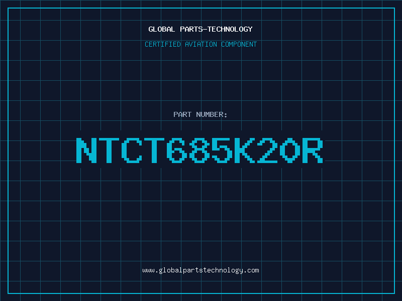 Aviation Part NTCT685K20R