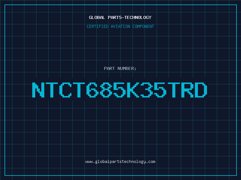 Aviation Part NTCT685K35TRD