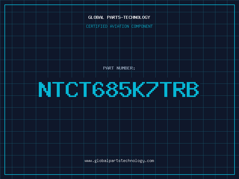 Aviation Part NTCT685K7TRB