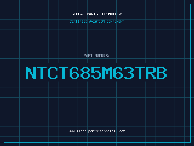 Aviation Part NTCT685M63TRB