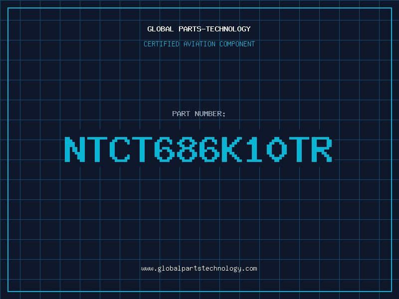 Aviation Part NTCT686K10TR