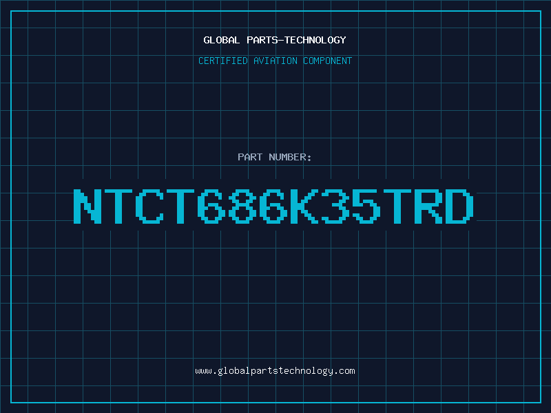Aviation Part NTCT686K35TRD